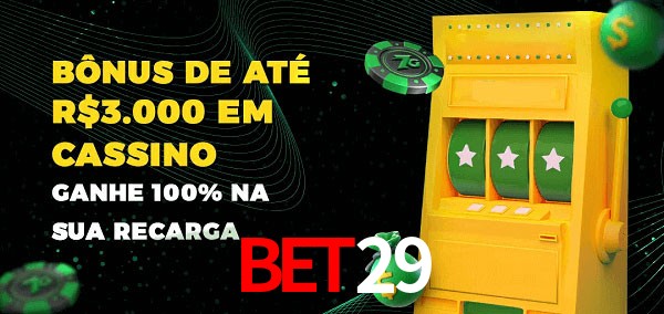 Bet29 melhor bônus de depósito